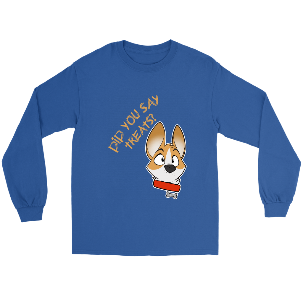 A flat lay of a long sleeved t shirt with a surprised looking corgi. The text says "Did you say treats?". The shirt is blue.