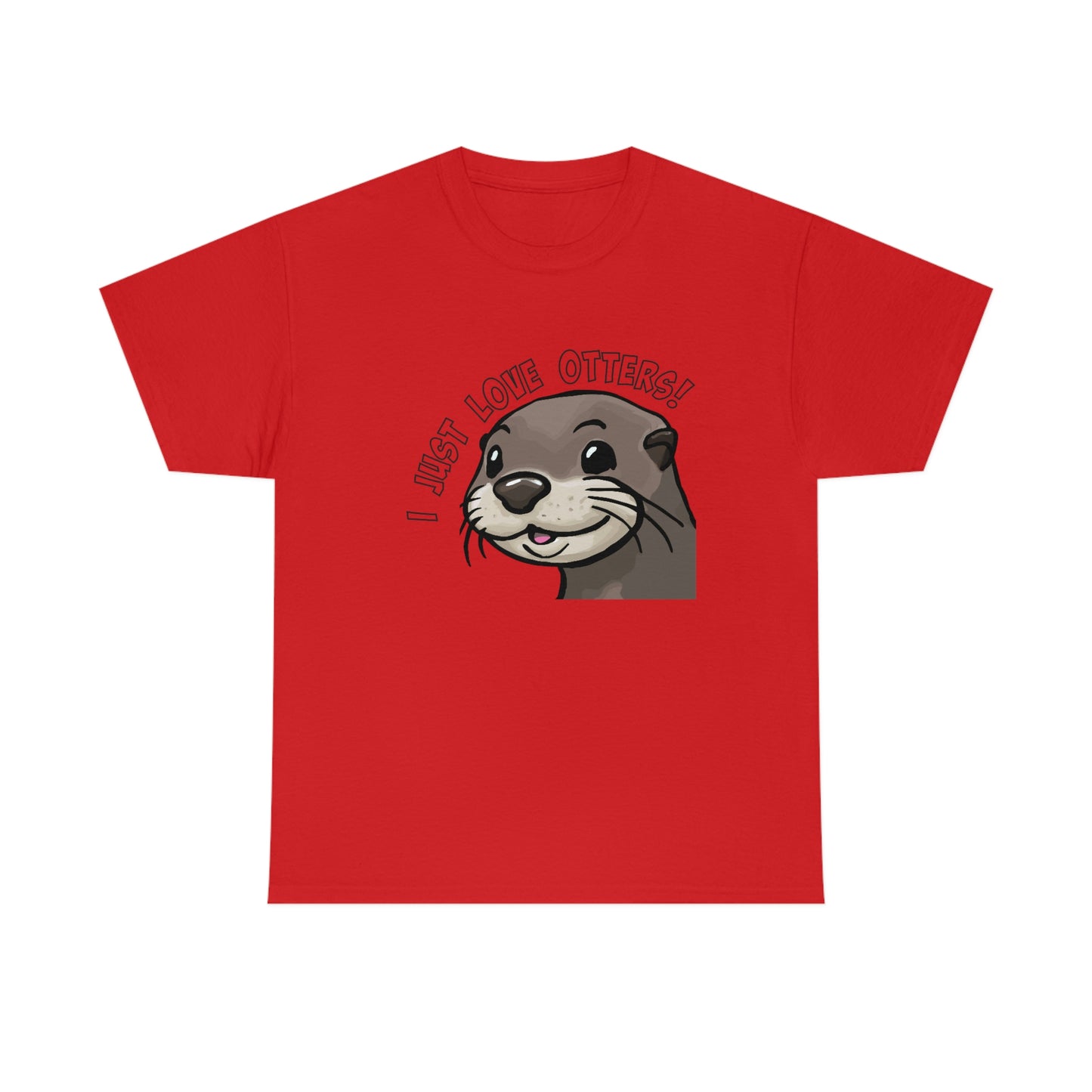 A flat lay of a t shirt that says "I just love otters" and has a picture of a watercolor-styler otter's face. The shirt is red.