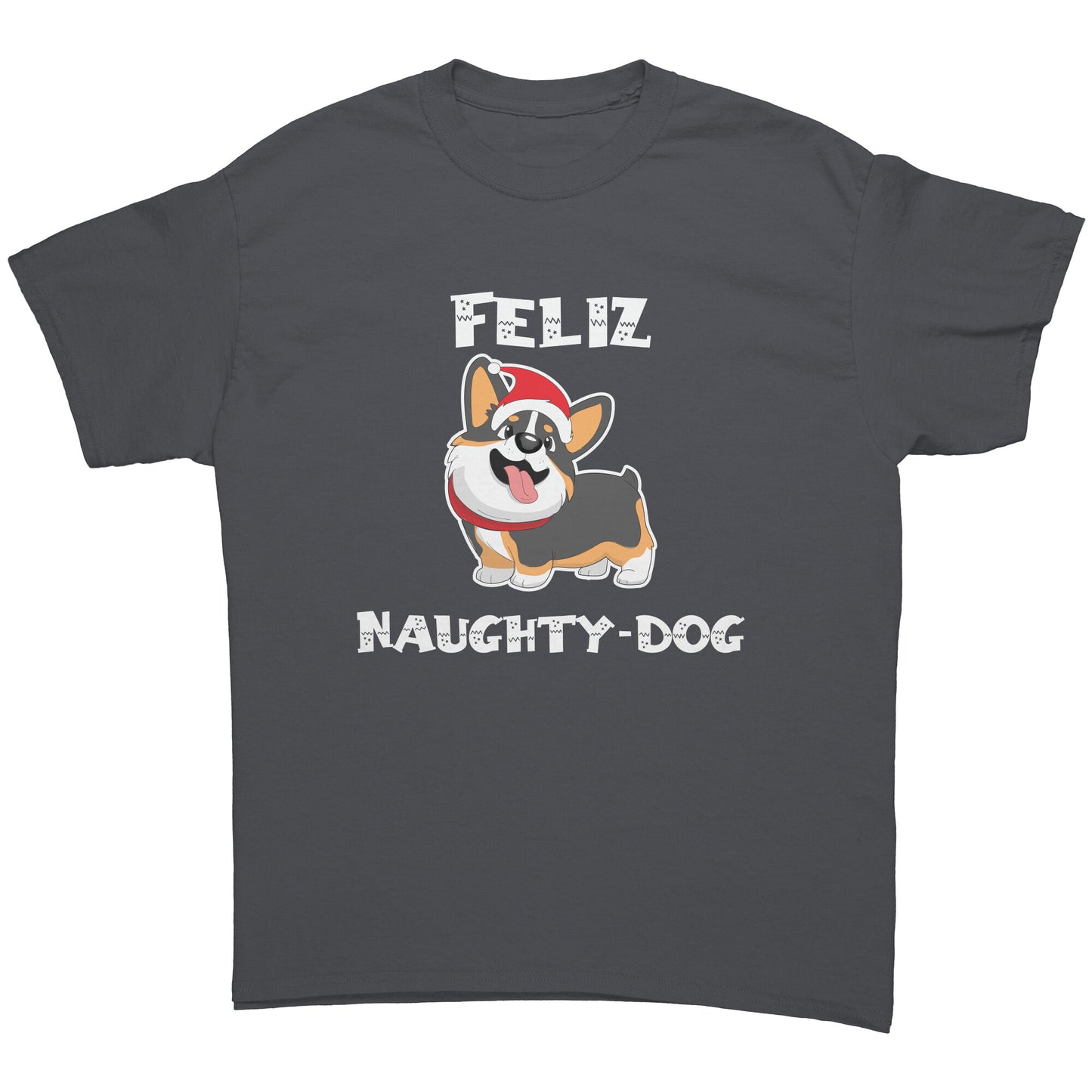 A charcoal-colored t shirt that says "Feliz Naught-Dog" and has a smiling tricolor corgi wearing a Santa hat on it.