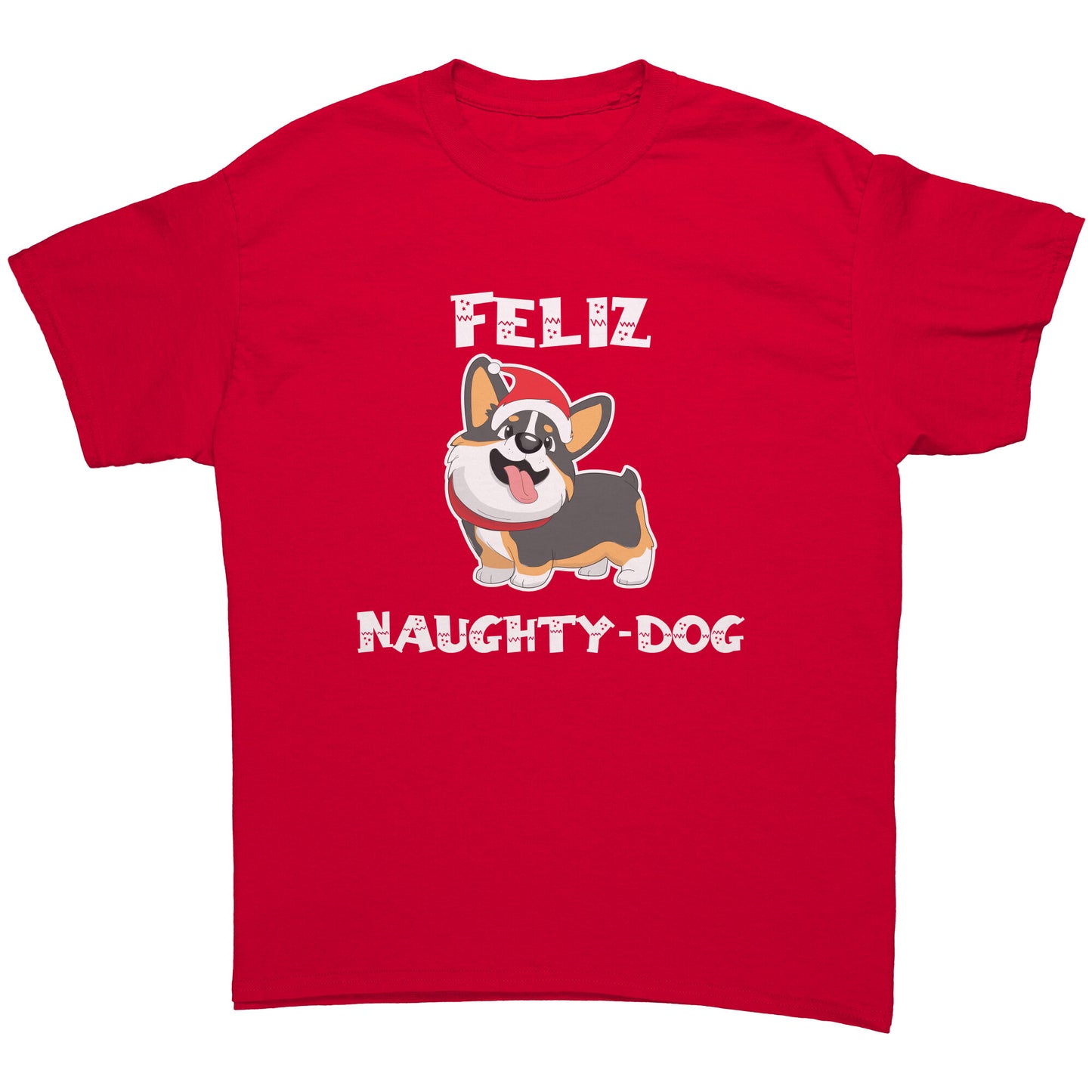 A red t shirt that says "Feliz Naught-Dog" and has a smiling tricolor corgi wearing a Santa hat on it.