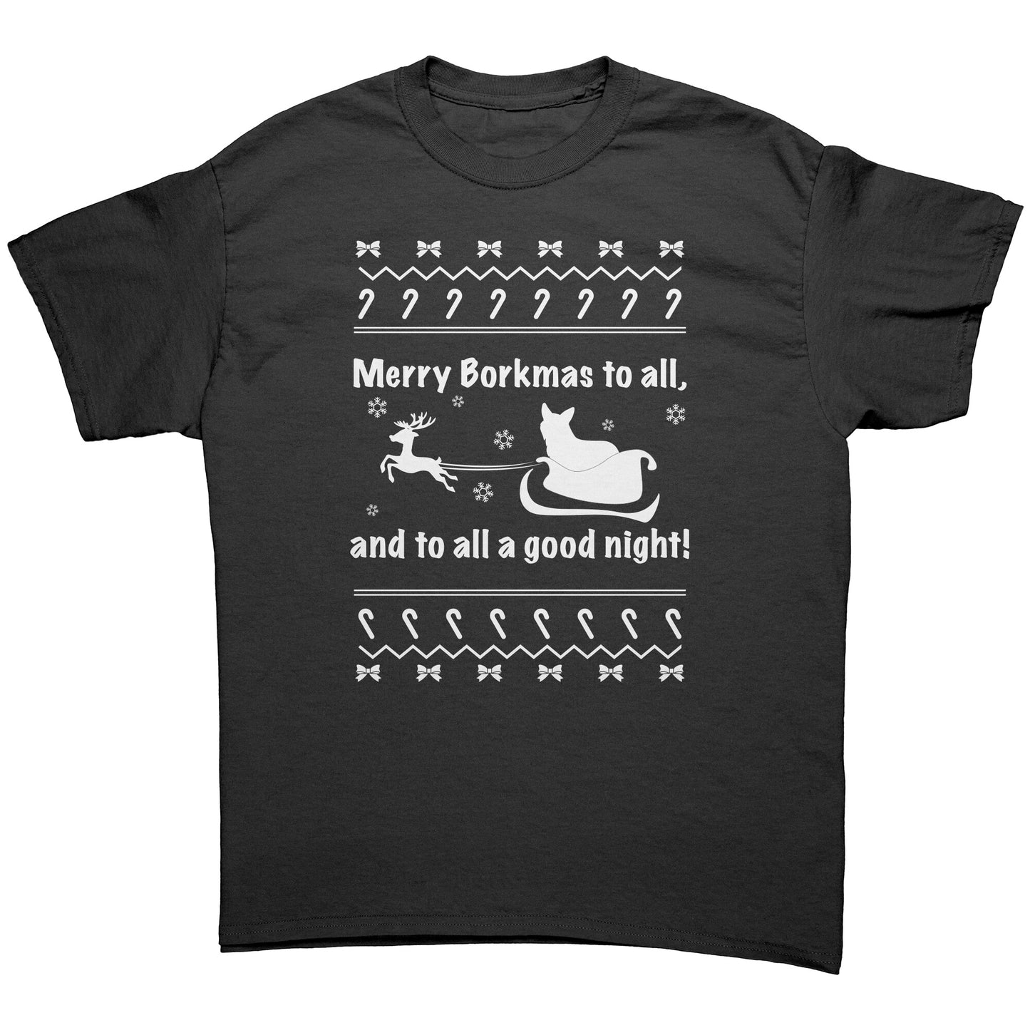 A black, short sleeved shirt that says "Merry Borkmas to all, and to all a good night!" with a Christmas pattern, and a corgi in Santa's sleigh.