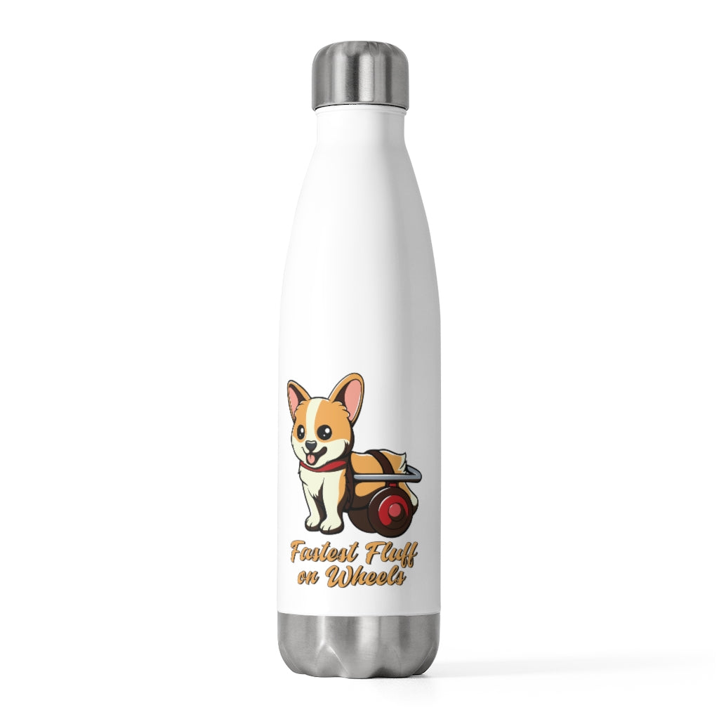 An image of our 20oz reusable water bottle. The text says "Fastest fluff on wheels" and there's a picture of a corgi in a wheelchair.