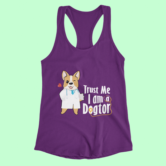 A racerback tank with the text "Trust me I am a Dogtor" with a corgi dressed as a doctor. The tank is purple.