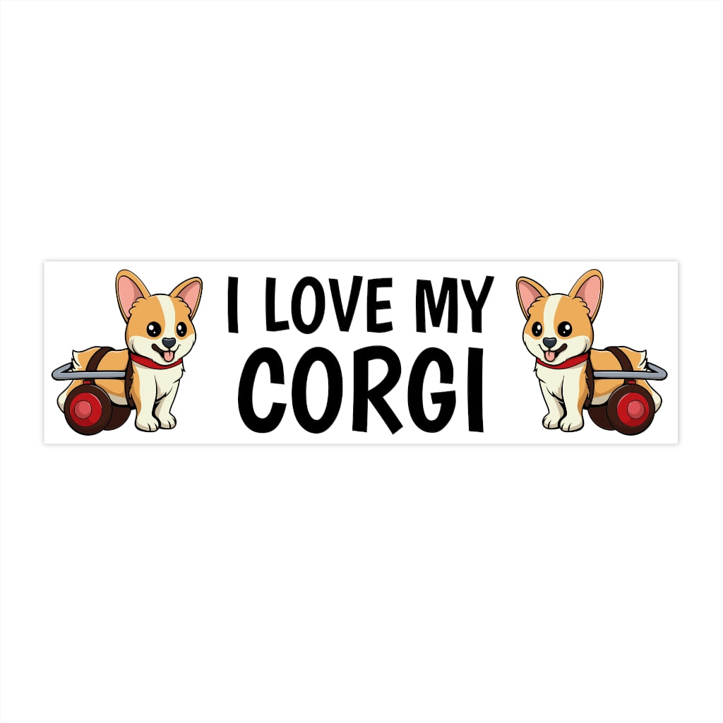 A bumper sticker that says "I love my corgi" with two pictures of corgis in wheelchairs. 