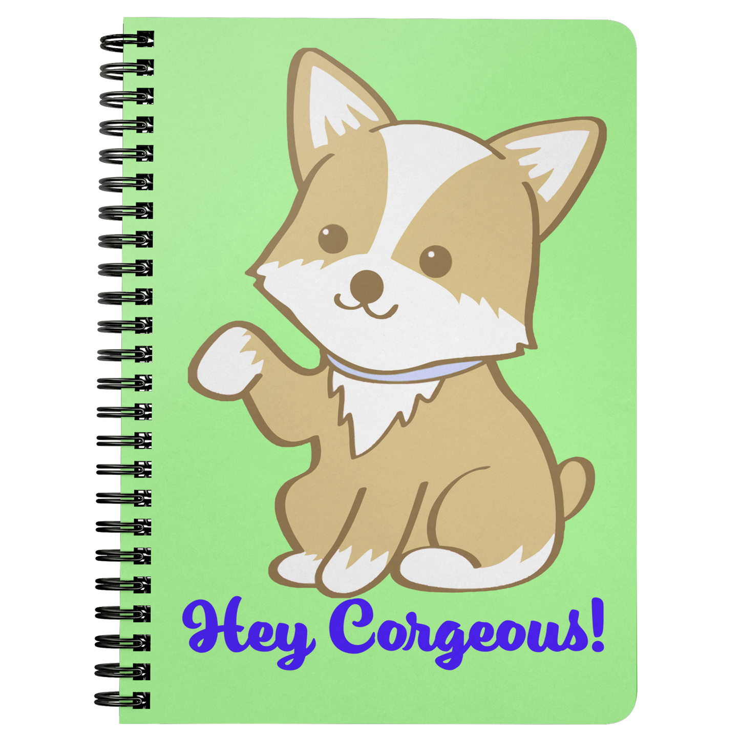 A journal, the background of the cover is green and the text says "Hey Corgeous!", and there's a waiving corgi.