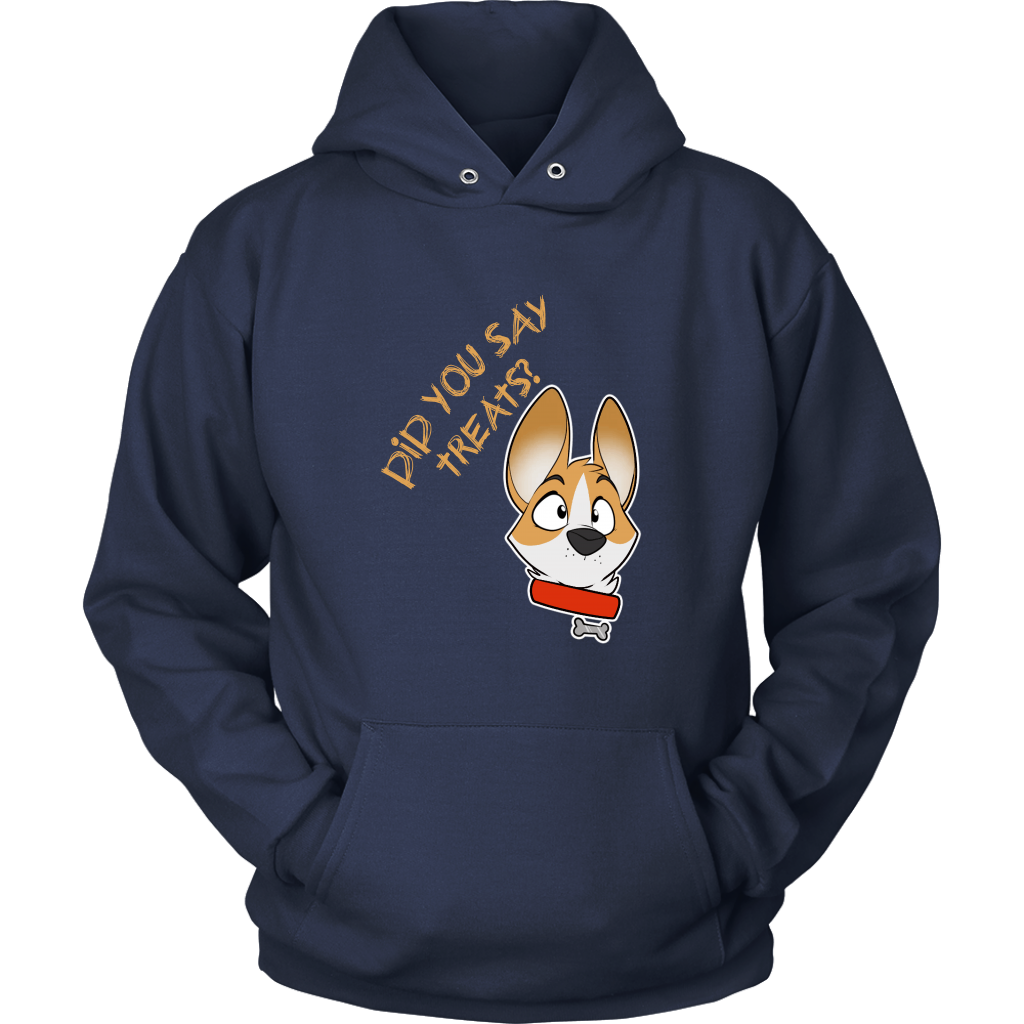 A hooded sweatshirt with it's sleeves tucked in the front pouch as though the wearer has their hands in the pocket. The hoodie is dark blue and depicts a surprised looking corgi. The text says "Did you say treats?"