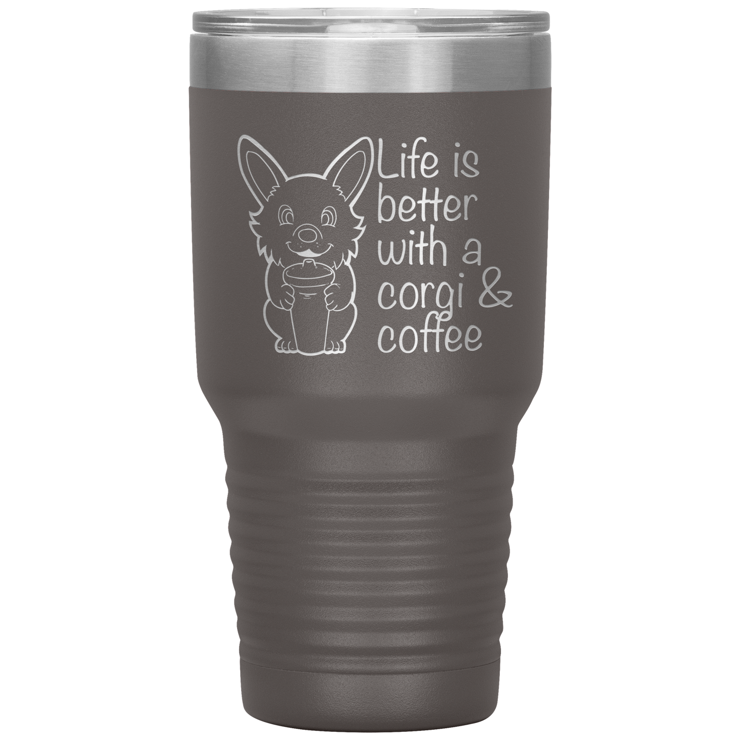 A travel coffee mug with a corgi holding a coffee mug. The text says "Life is better with a corgi and coffee". The travel mug is pewter colored.