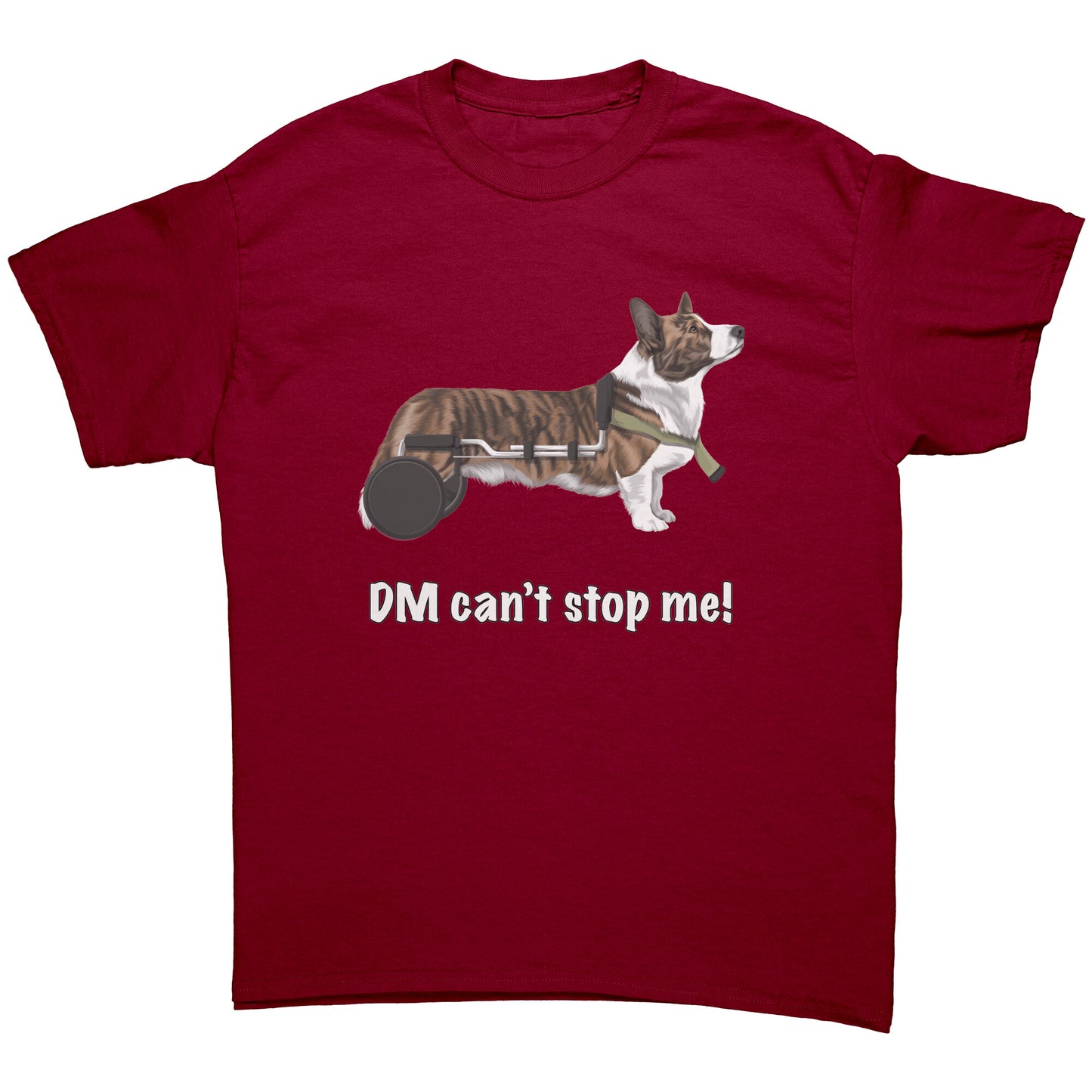 A flat lay of a t shirt that has a cardigan corgi in a wheelchair. The text says "DM can't stop me!". The shirt is cardinal red. 