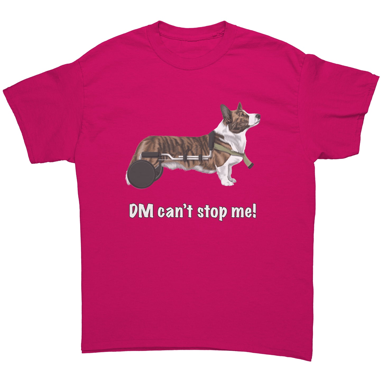 A flat lay of a t shirt that has a cardigan corgi in a wheelchair. The text says "DM can't stop me!" The shirt is Heliconia colored.