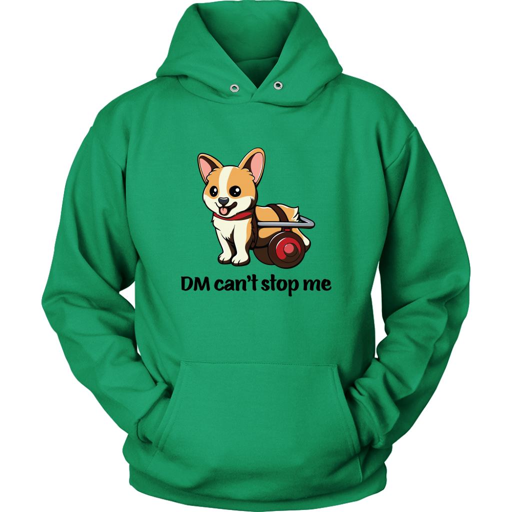 A flat lay of a hooded sweatshirt. The design of the hoodie is a fawn, smiling corgi in a doggie wheelchair. The text below the corgi is "DM can't stop me". The hoodie is green colored. 