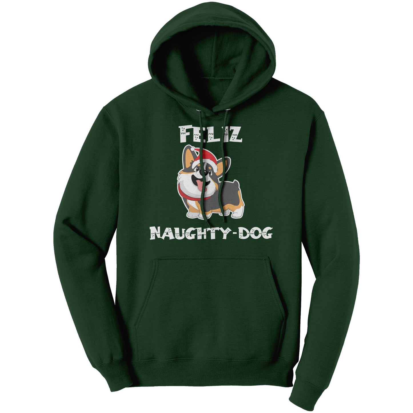 A dark green hoodie that says "Feliz Naught-Dog" and has a smiling tricolor corgi wearing a Santa hat on it.