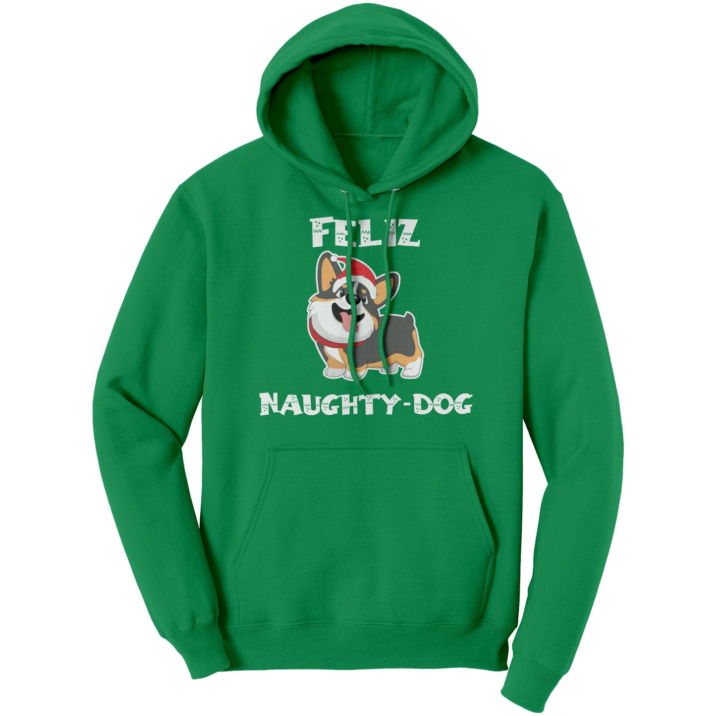 A green hoodie that says "Feliz Naught-Dog" and has a smiling tricolor corgi wearing a Santa hat on it.