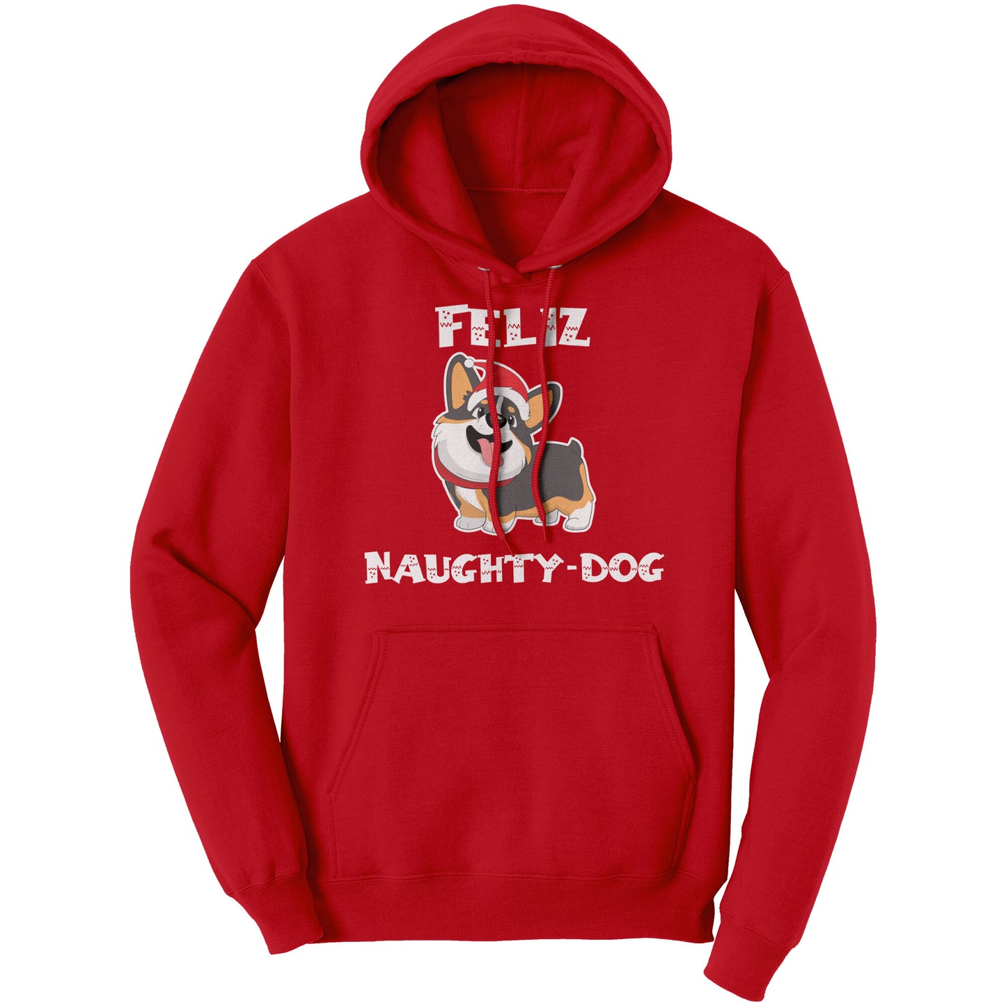 A red hoodie that says "Feliz Naught-Dog" and has a smiling tricolor corgi wearing a Santa hat on it.