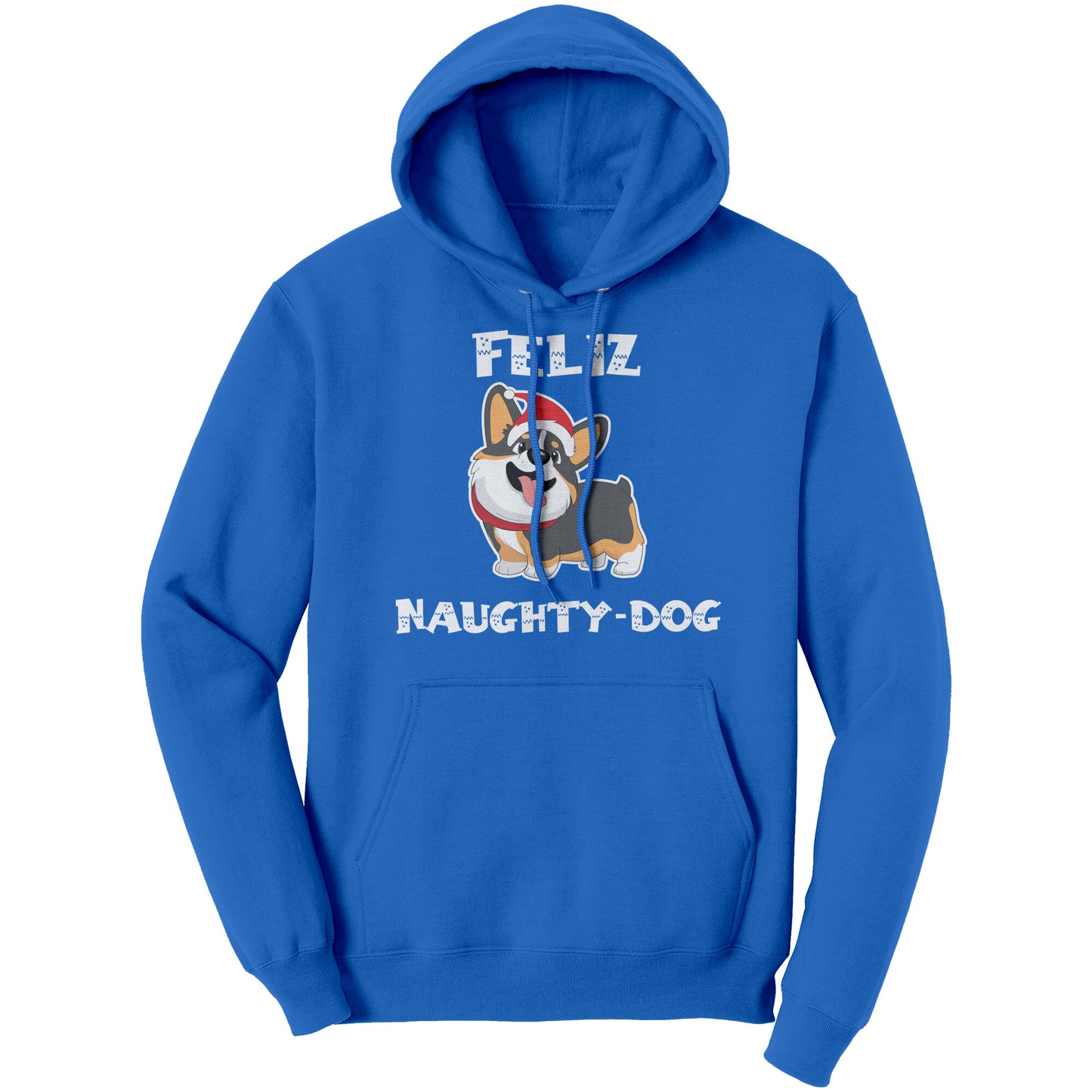 A blue hoodie that says "Feliz Naught-Dog" and has a smiling tricolor corgi wearing a Santa hat on it.