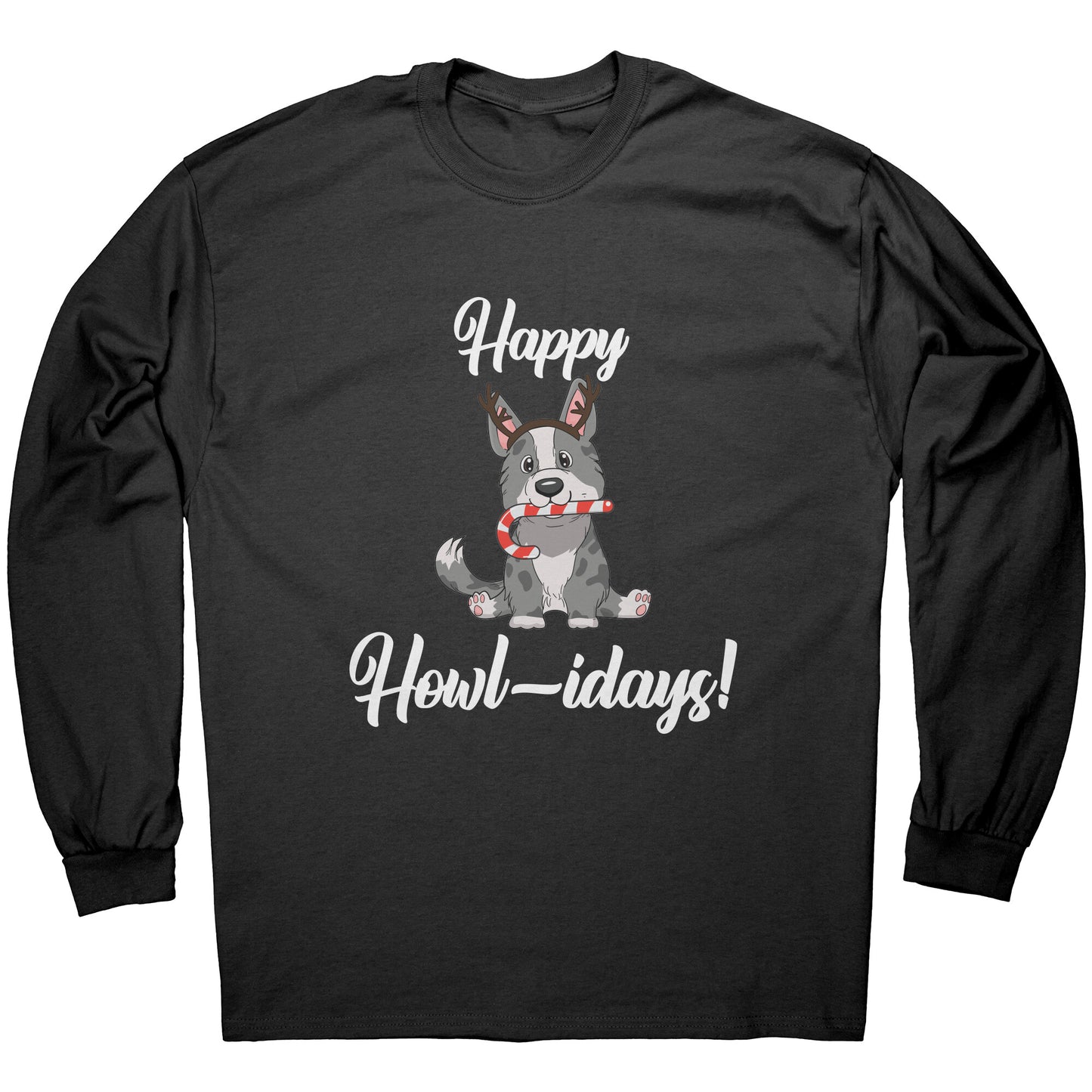 A black long sleeved shirt that has a cardigan corgi on it. The corgi is wearing fake reindeer horns and is holding a candy cane in its mouth. The text says "Happy Howl-idays".