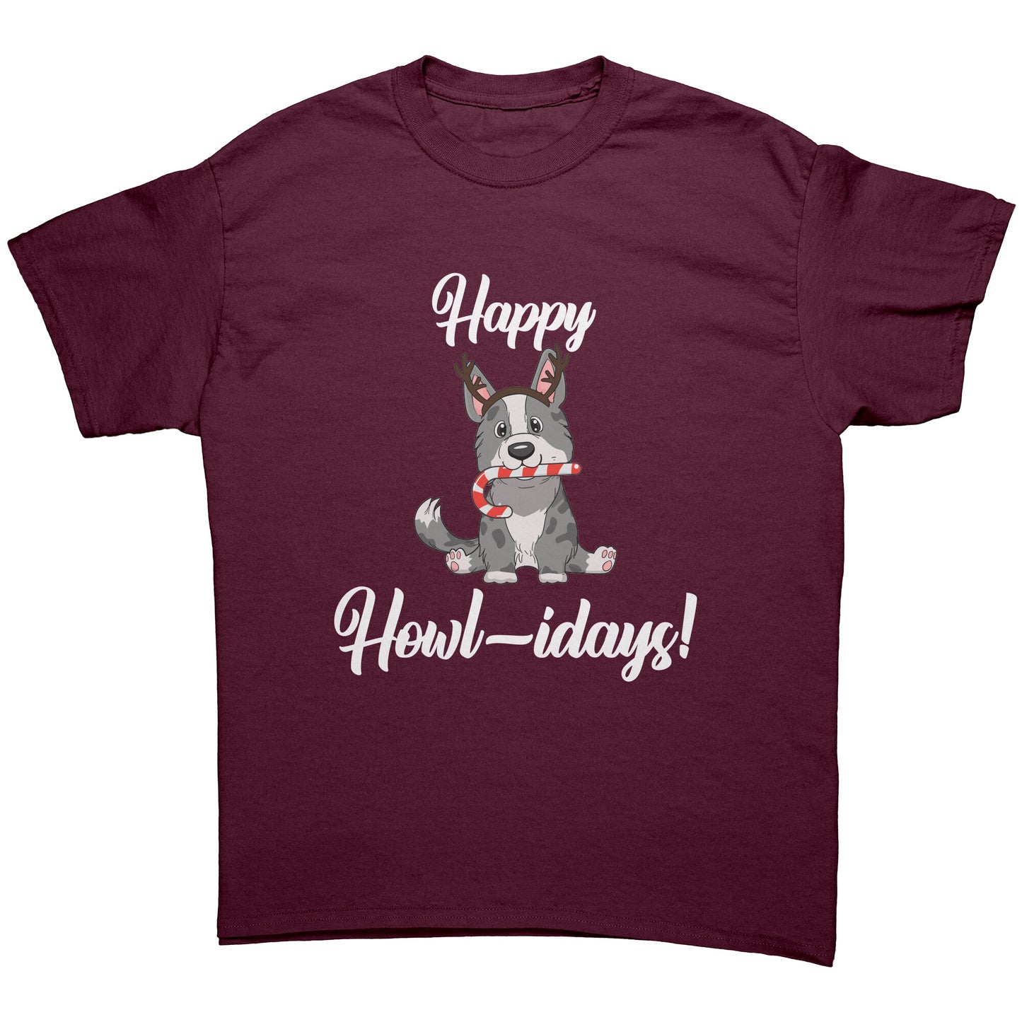 A maroon shirt that has a cardigan corgi on it. The corgi is wearing fake reindeer horns and is holding a candy cane in its mouth. The text says "Happy Howl-idays".