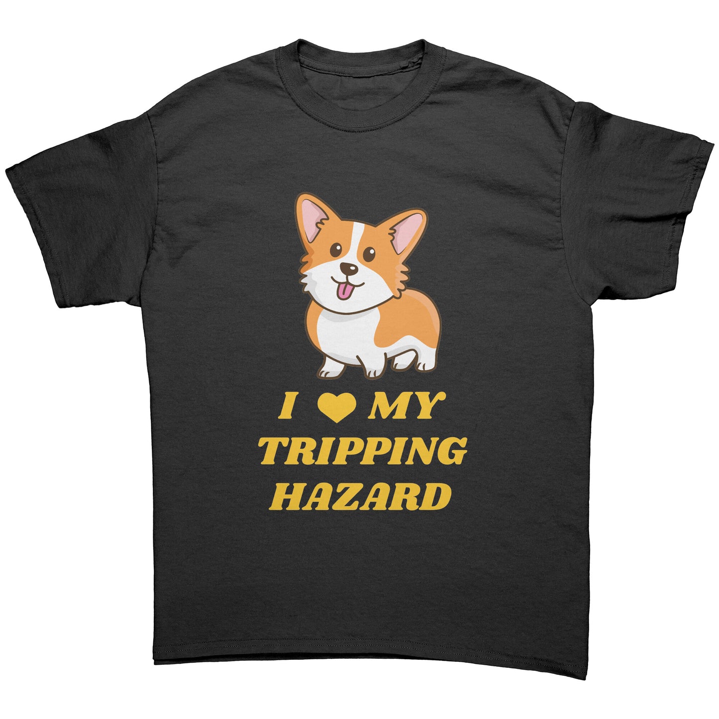 A flat lay of a shirt that black and has a corgi with its tongue sticking out. The text on the shirt is yellow and says "I love my tripping hazard".