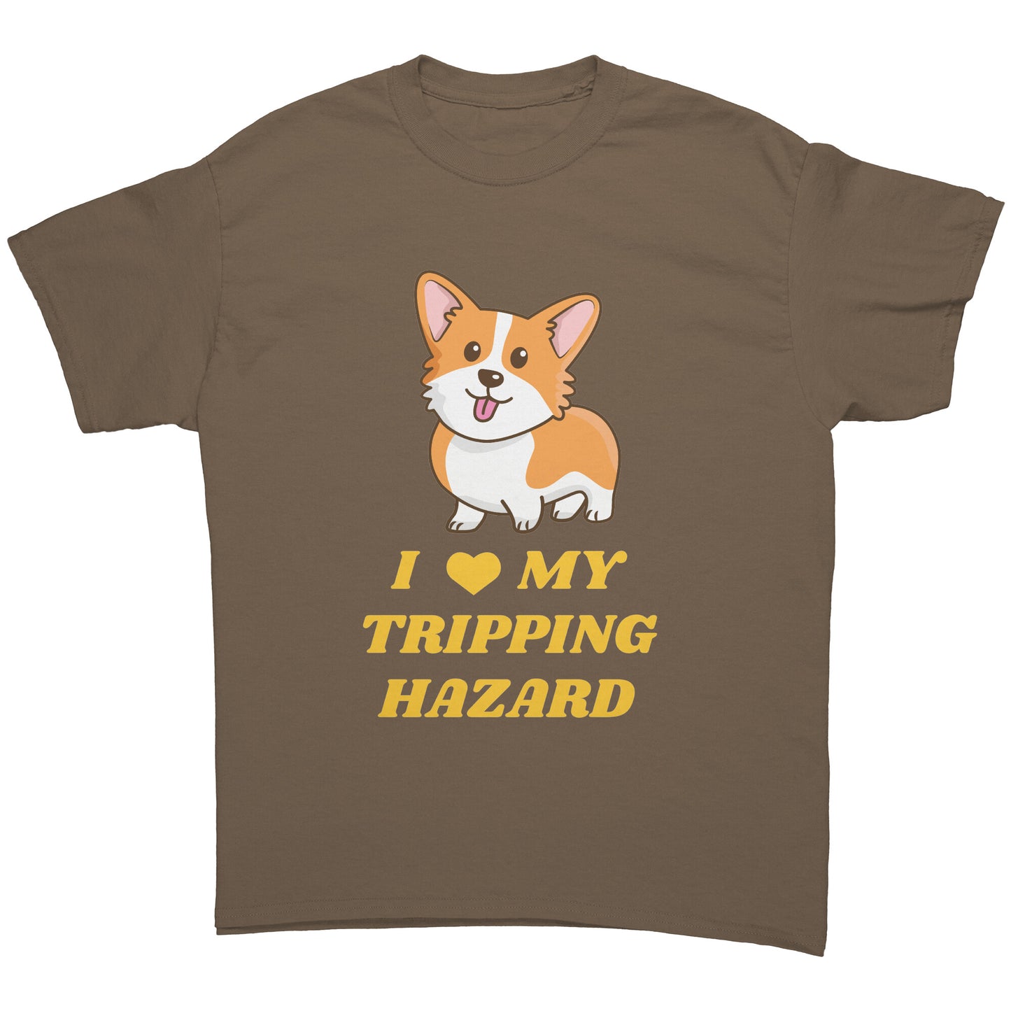 A flat lay of a shirt that brown and has a corgi with its tongue sticking out. The text on the shirt is yellow and says "I love my tripping hazard".