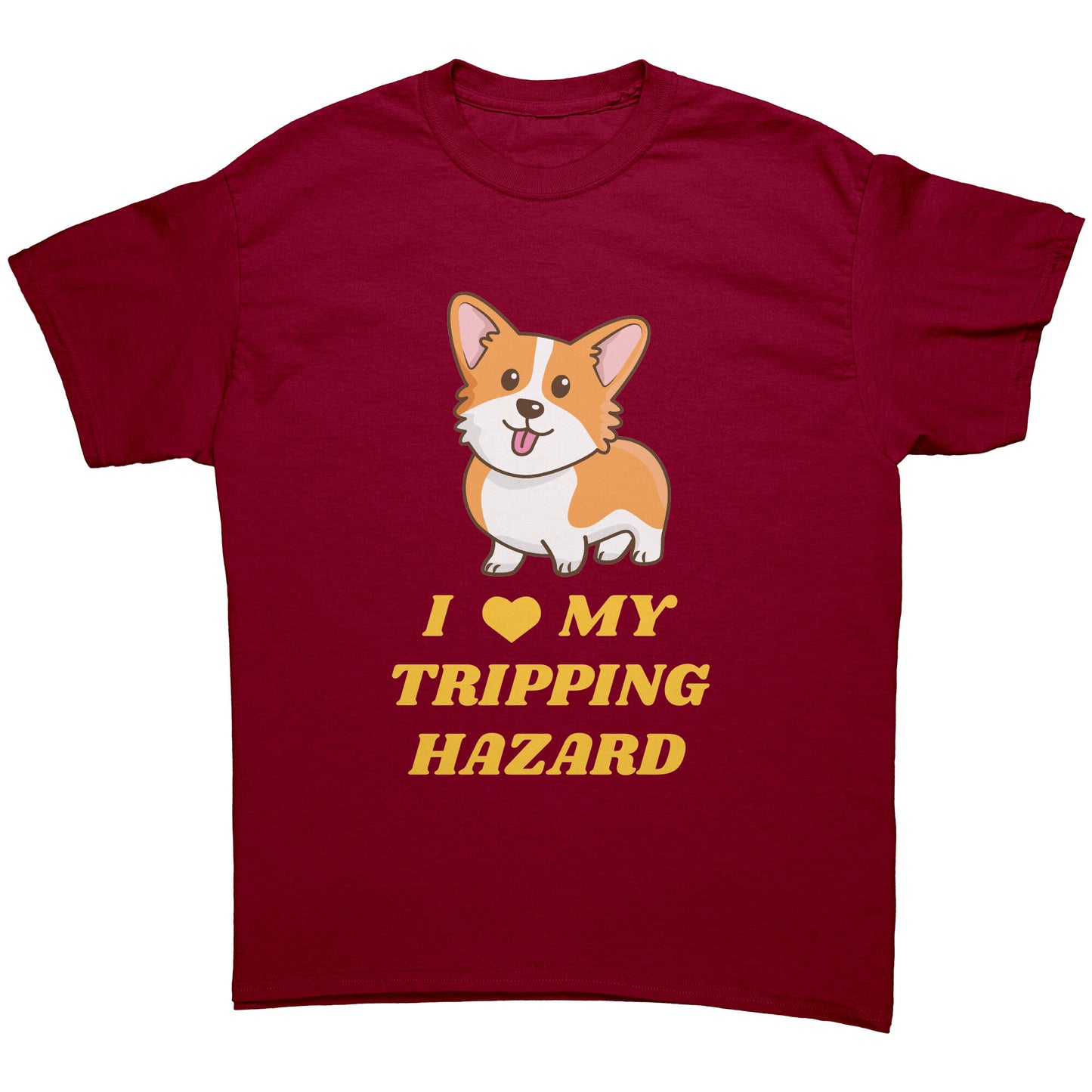 A flat lay of a shirt that maroon and has a corgi with its tongue sticking out. The text on the shirt is yellow and says "I love my tripping hazard".