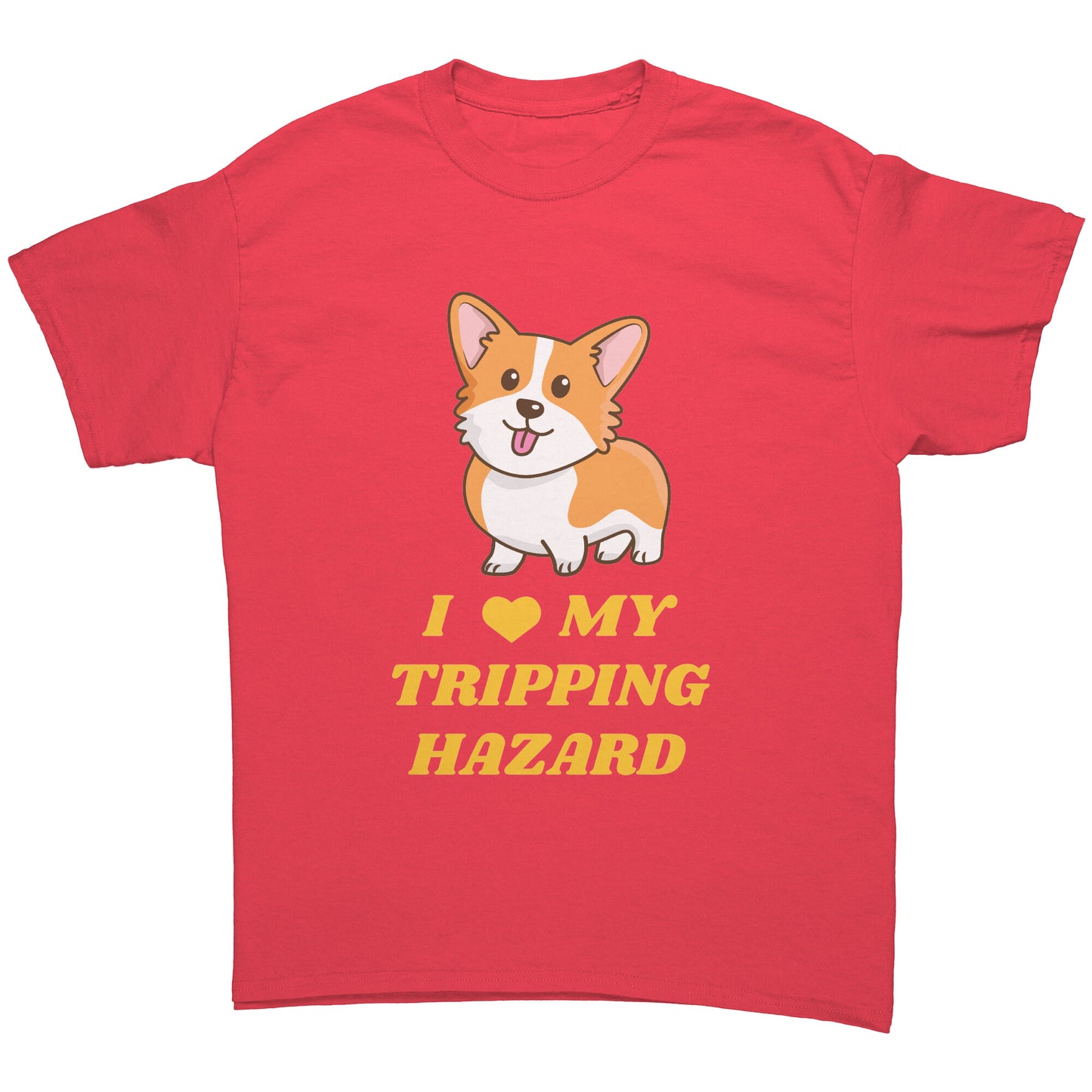 A flat lay of a shirt that red and has a corgi with its tongue sticking out. The text on the shirt is yellow and says "I love my tripping hazard".