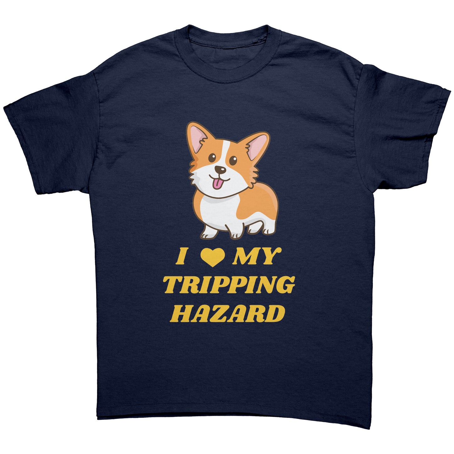 A flat lay of a shirt that navy colored and has a corgi with its tongue sticking out. The text on the shirt is yellow and says "I love my tripping hazard".