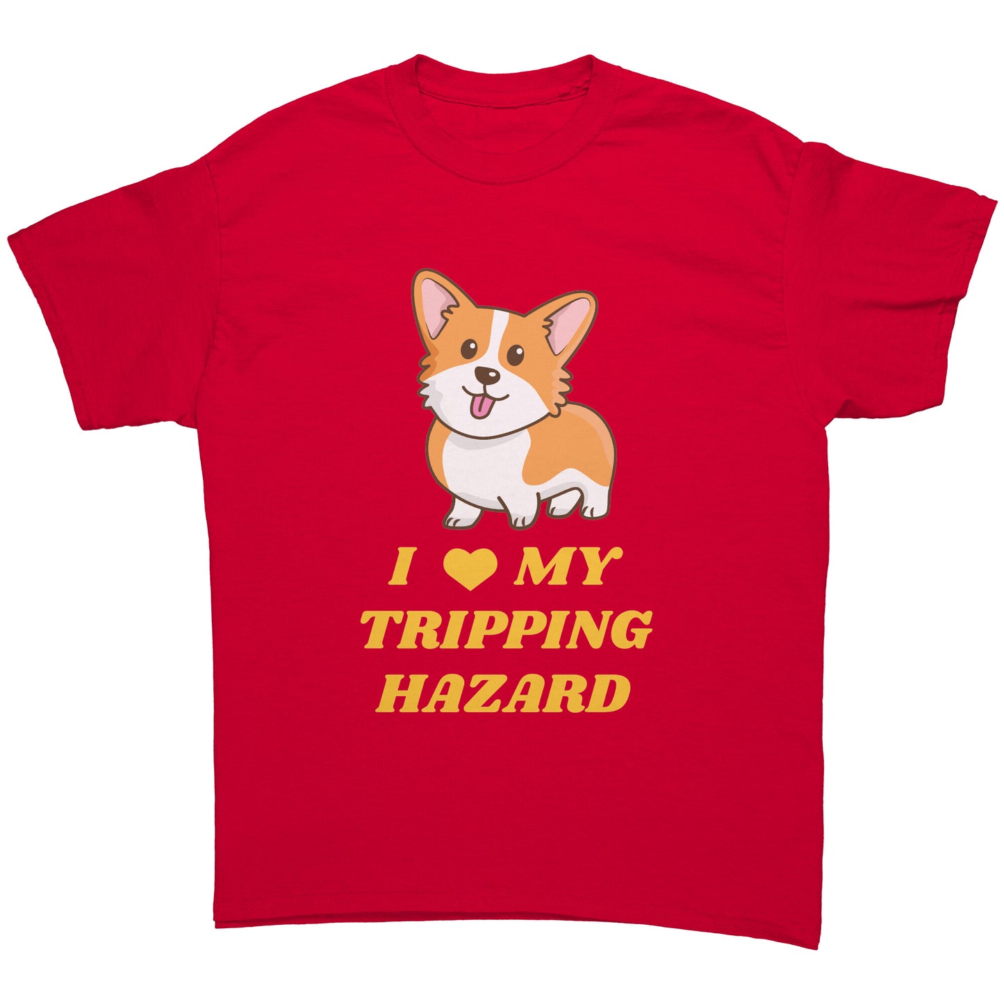 A flat lay of a shirt that red and has a corgi with its tongue sticking out. The text on the shirt is yellow and says "I love my tripping hazard".