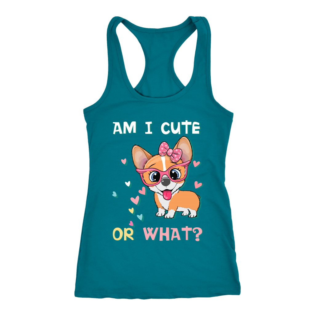 A racerback tank top with the text "Am I cute or what?" with a cute picture of a corgi. The tank is turquoise.