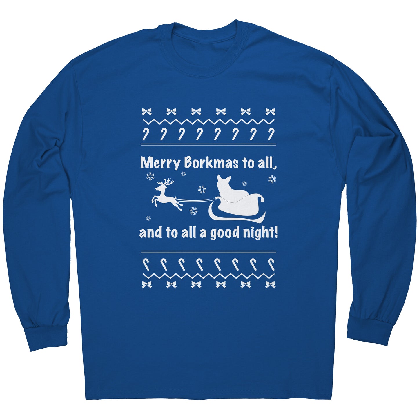 A blue long sleeved shirt with the text "Merry Borkmas to all, and to all a good night!" with a corgi in Santa's sled.