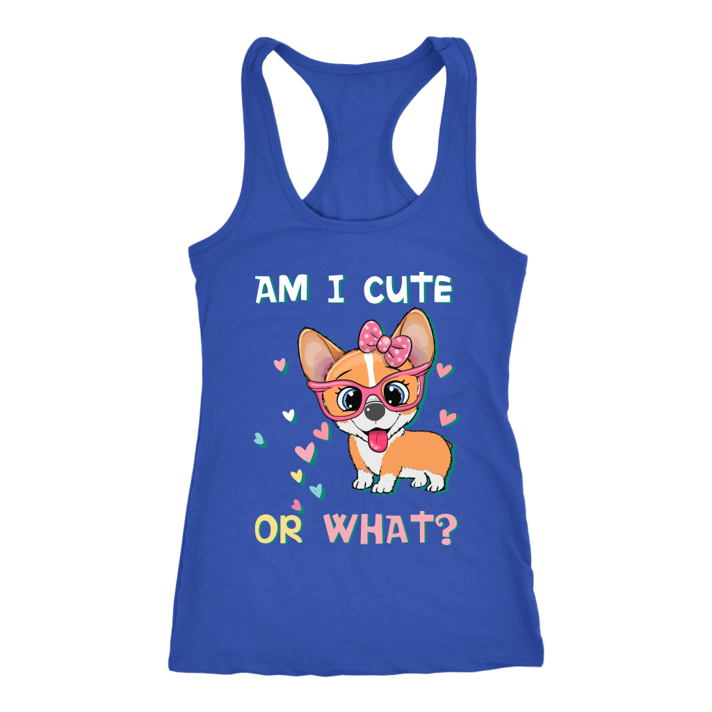 A racerback tank top with the text "Am I cute or what?" with a cute picture of a corgi. The tank is blue.