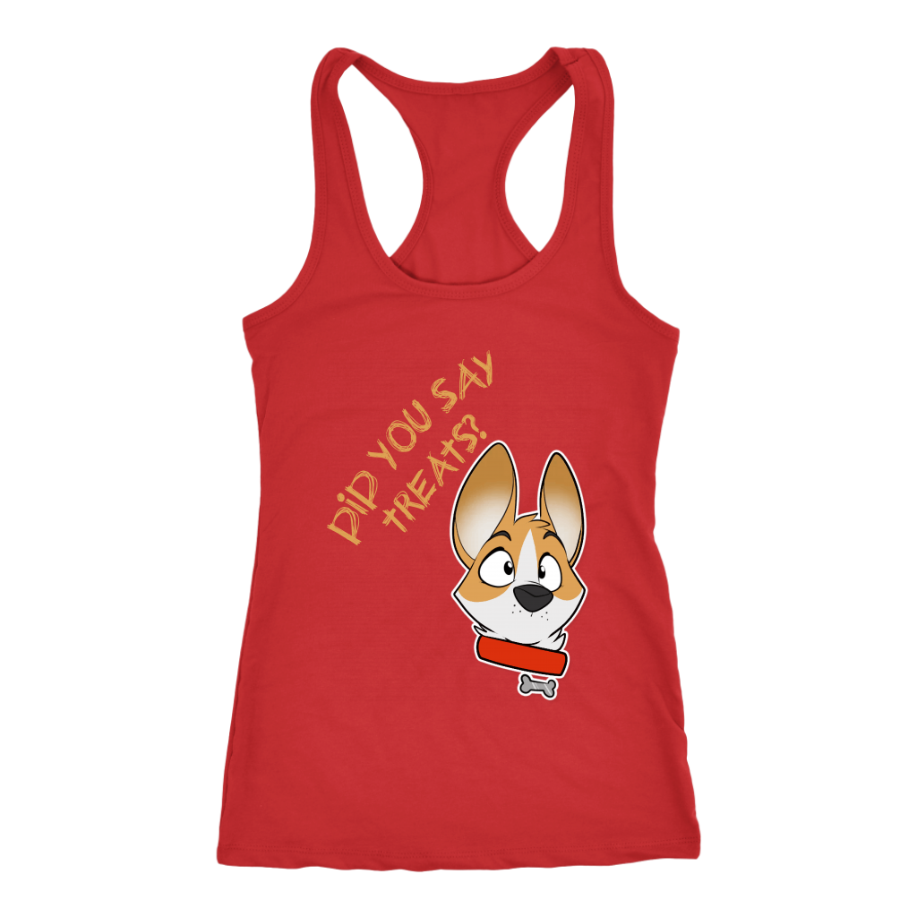 A racerback tank top with the text "Did you say treats" with a corgi's face next to the text. The tank top is red.