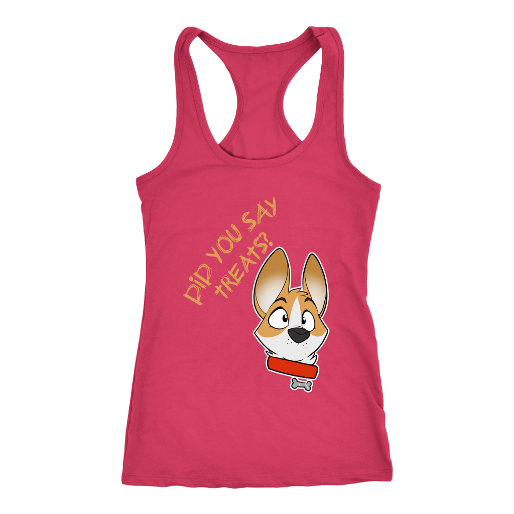 A racerback tank top with the text "Did you say treats" with a corgi's face next to the text. The tank top is raspberry pink.