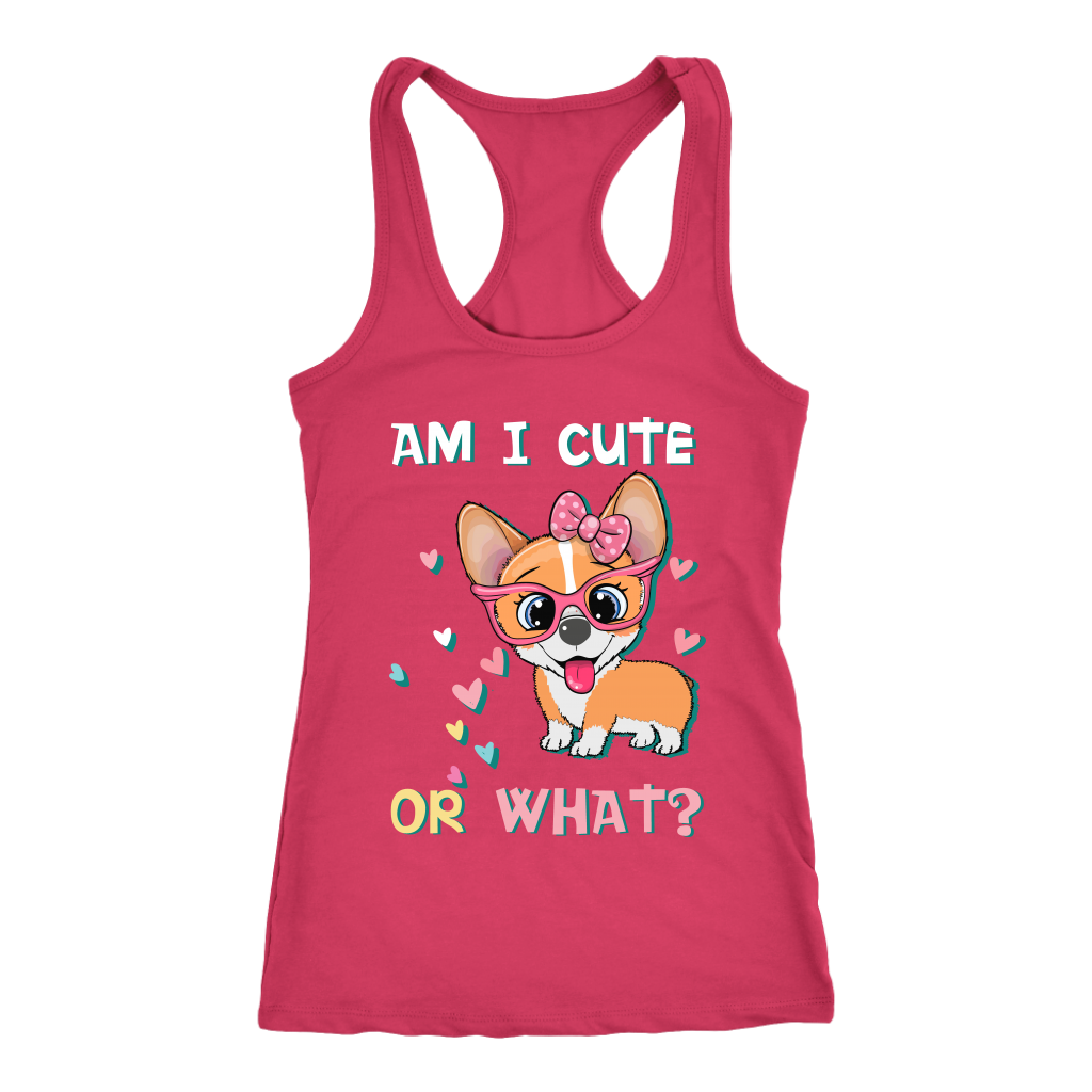 A racerback tank top with the text "Am I cute or what?" with a cute picture of a corgi. The tank is raspberry-pink.