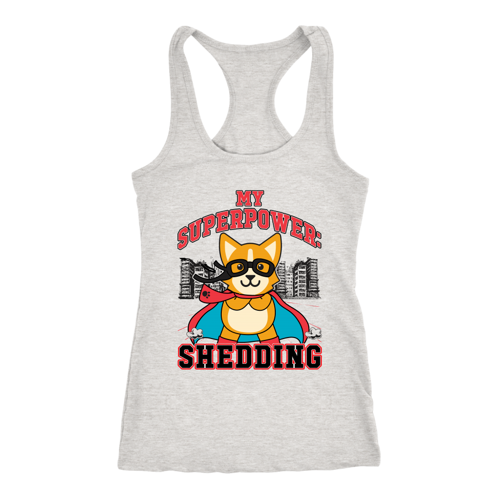 A racerback tank top with corgi dressed as a super hero with the text "My Superpower: Shedding". The tank is heather-grey. 