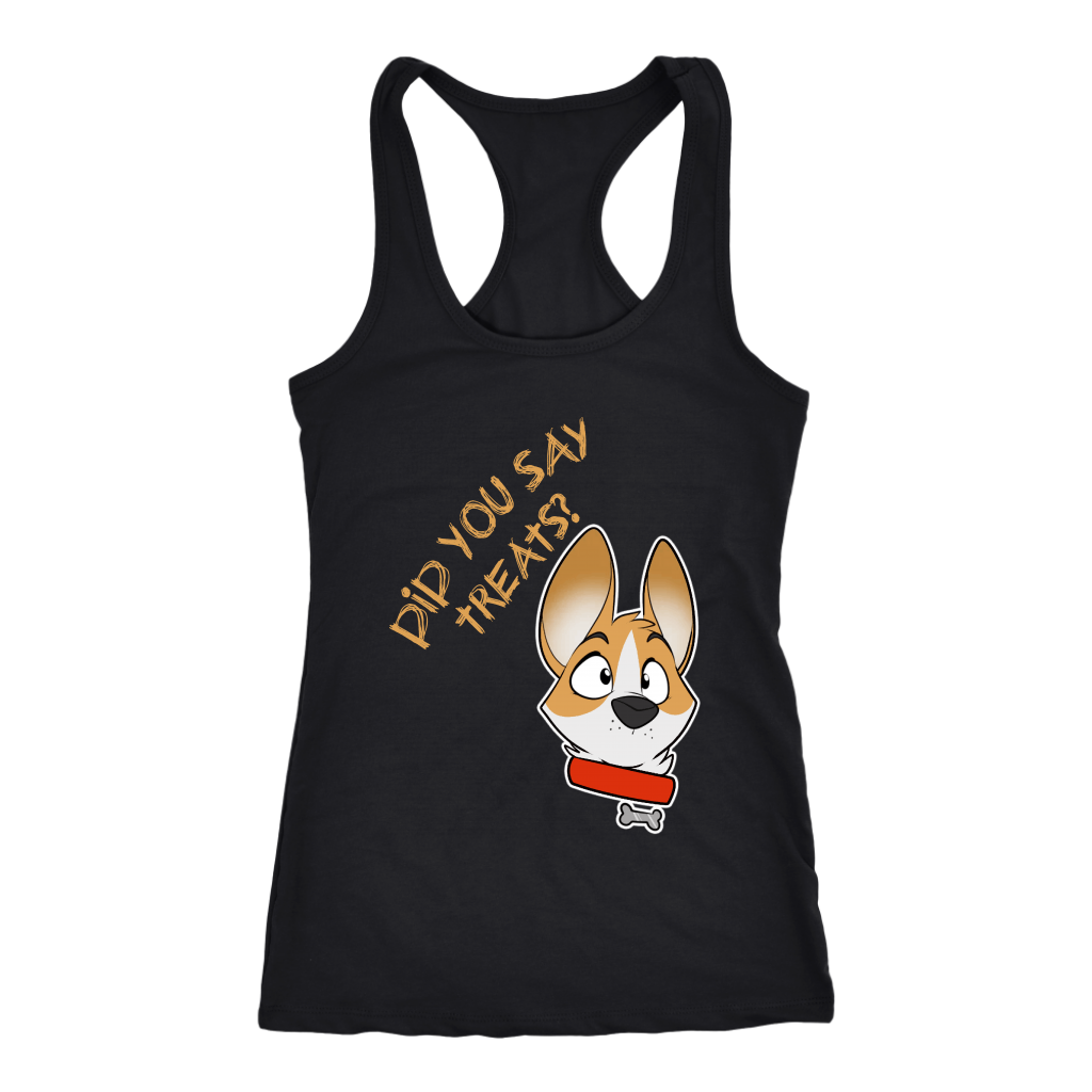 A racerback tank top with the text "Did you say treats" with a corgi's face next to the text. The tank top is black.