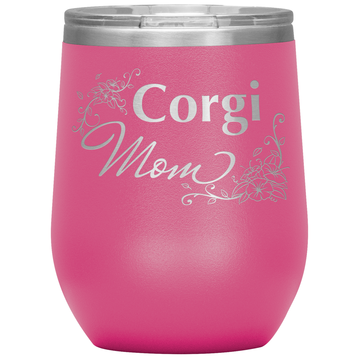 A pink 12oz tumbler with the text "Corgi Mom" in a flowery font.