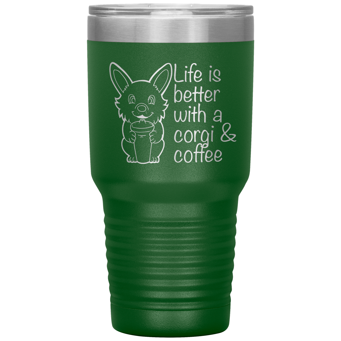 A travel coffee mug with a corgi holding a coffee mug. The text says "Life is better with a corgi and coffee". The travel mug is green.