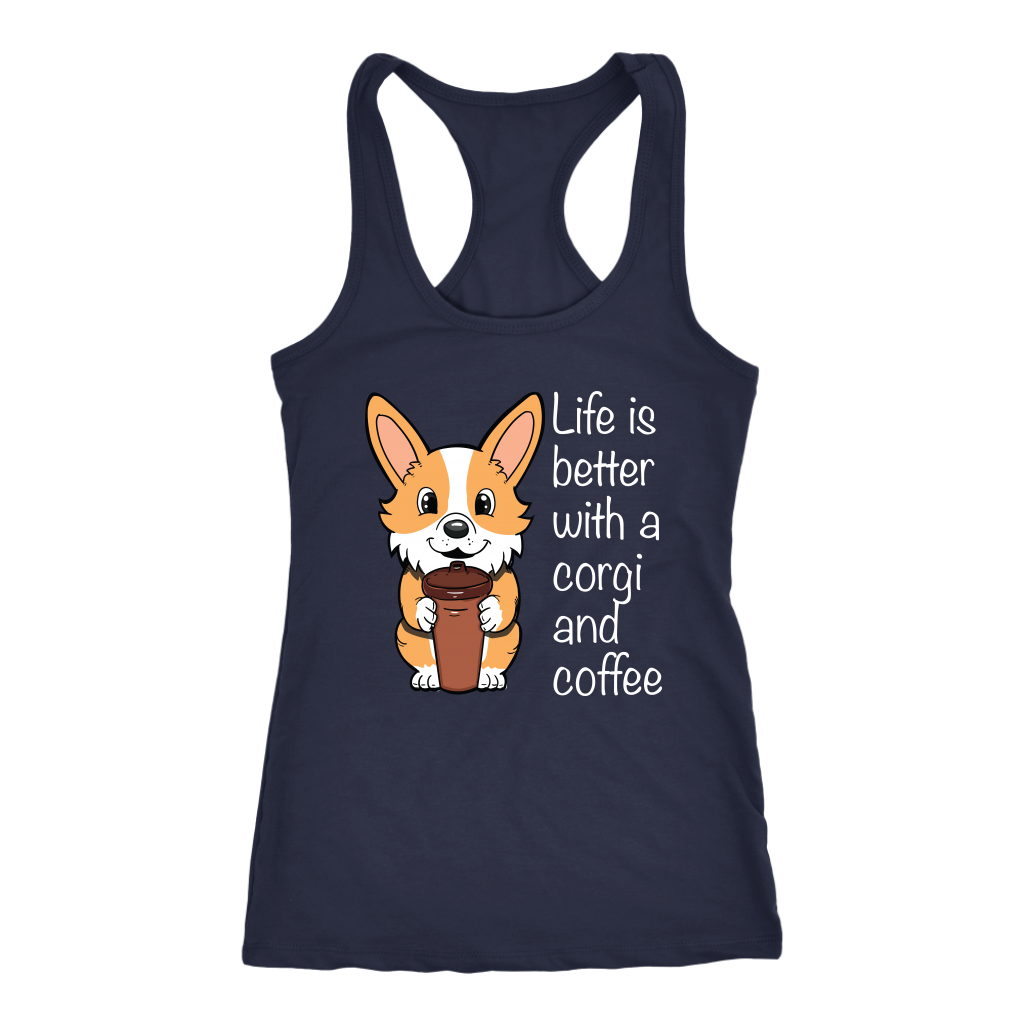 A racerback tank top with the text "Life is better with a corgi and coffee" with a picture of a corgi holding a cup of coffee. The tank top is navy blue.