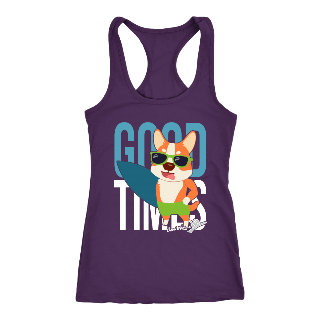 A racerback tank top with the text "Good Times" with a picture of a corgi in sunglasses holding a surf board. The tank top is purple.