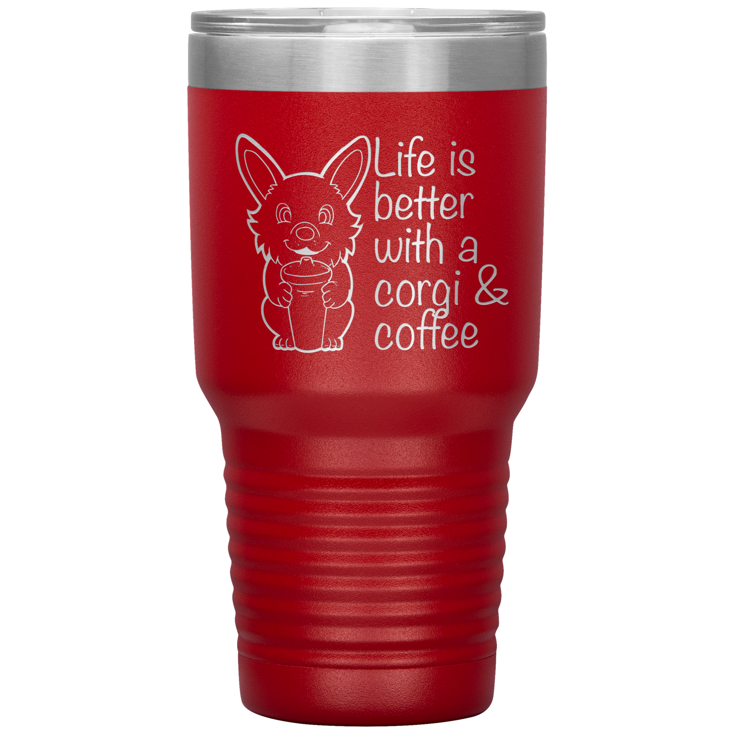 A travel coffee mug with a corgi holding a coffee mug. The text says "Life is better with a corgi and coffee". The travel mug is red.