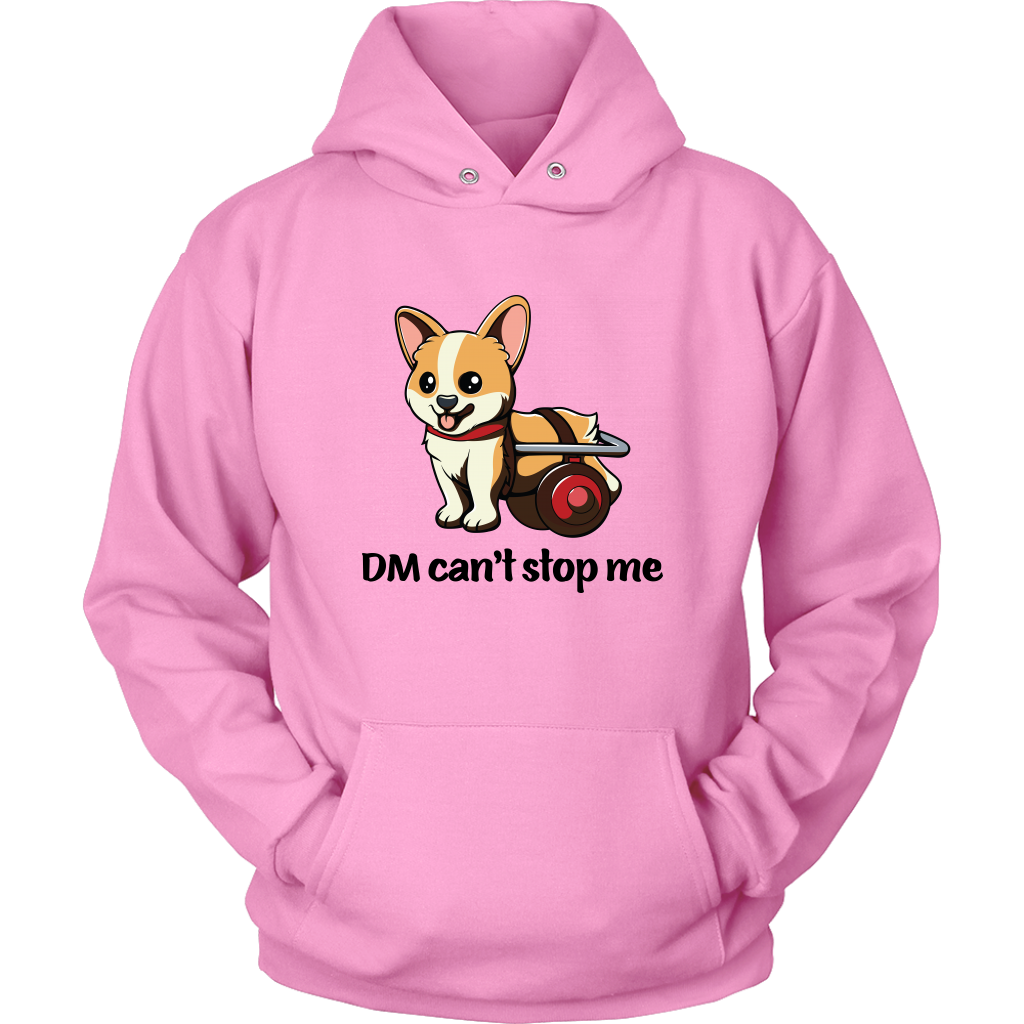 A flat lay of a hooded sweatshirt. The design of the hoodie is a fawn, smiling corgi in a doggie wheelchair. The text below the corgi is "DM can't stop me". The hoodie is light pink colored. 